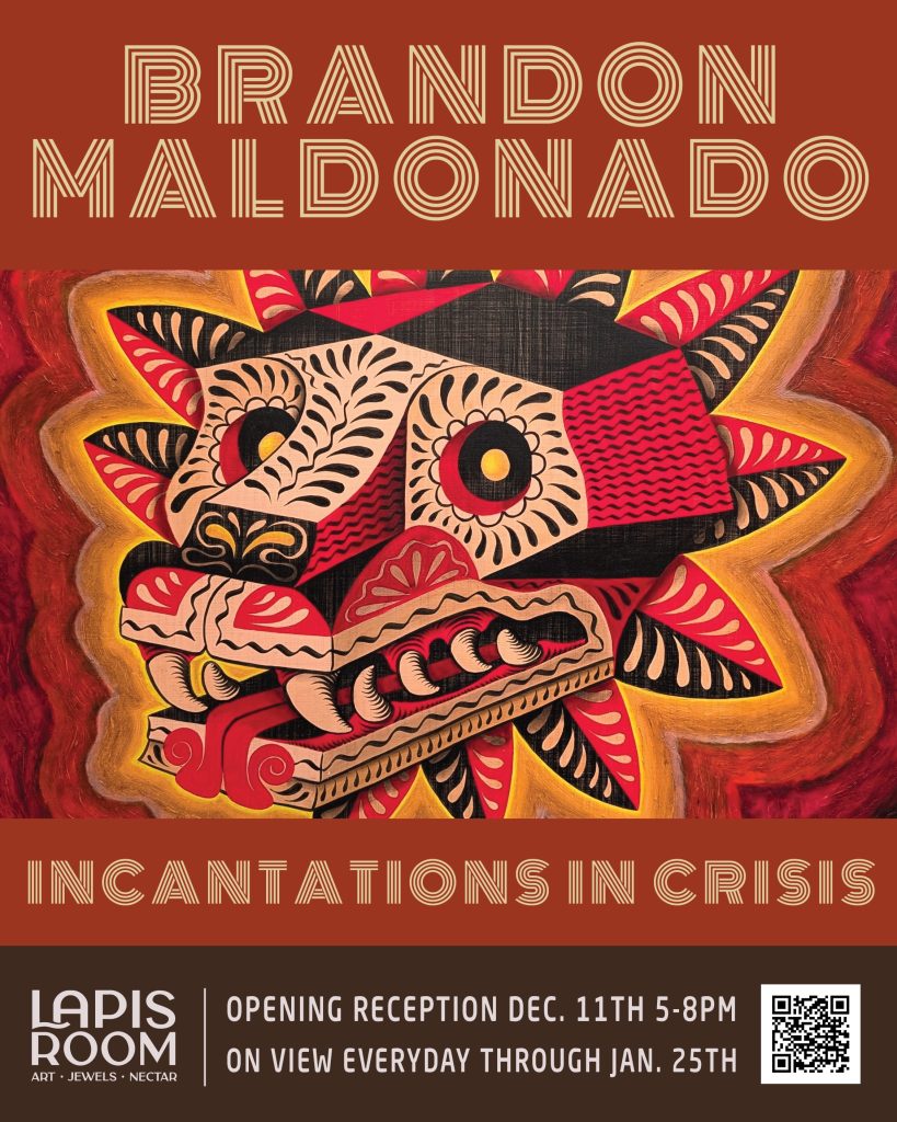 A promotional flyer for an art exhibition by Brandon Maldonado titled "Incantations in Crisis."