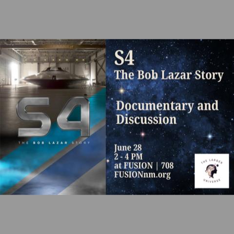 S4 The Bob Lazar Story documentary event details with a UFO in a hangar and starry background, June 28, 2-4 PM at Fusion, room 708.
