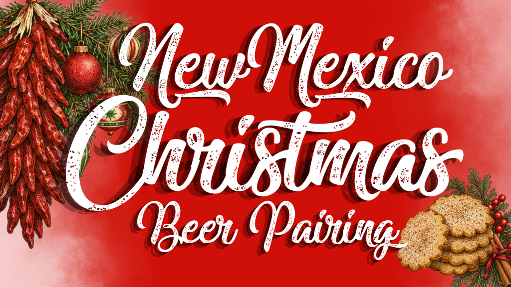 Festive New Mexico Christmas beer pairing graphic with red chili ristras, pine branches, ornaments, and cookies on a red background.