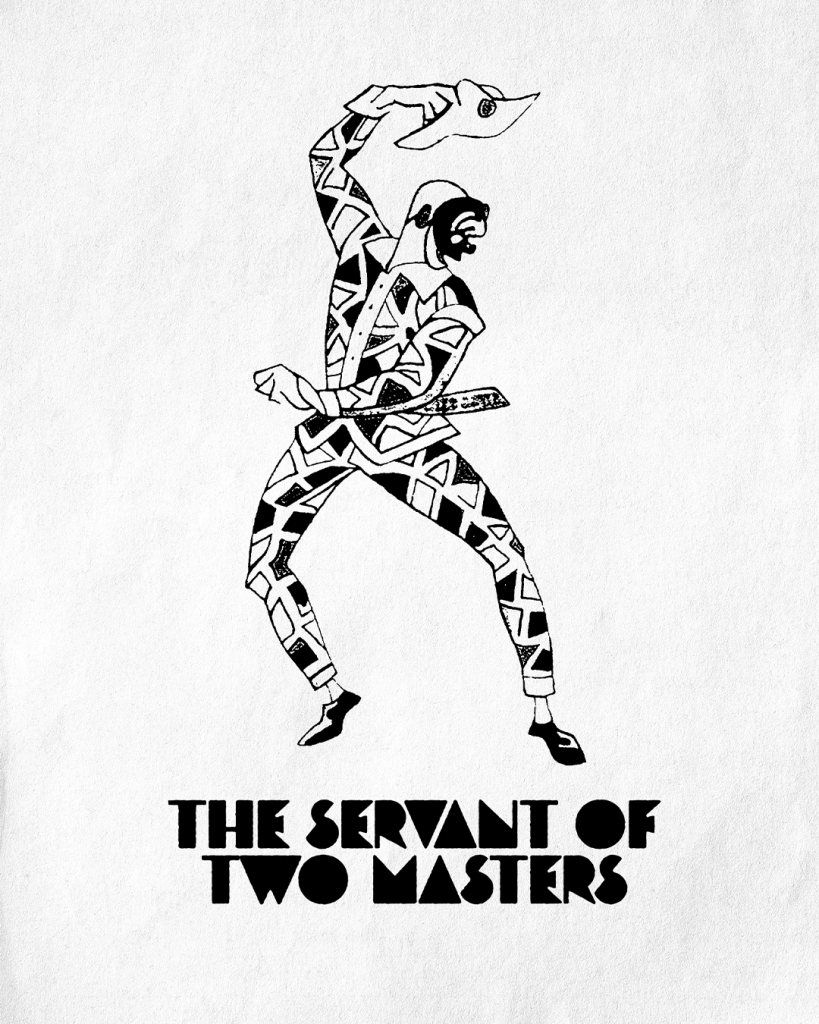 Black and white illustration of a harlequin figure holding a mask above his head, dressed in a patterned costume, with the text 'The Servant of Two Masters' below.